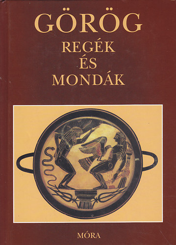 Trencsényi-Waldapfel Imre: Görög regék és mondák