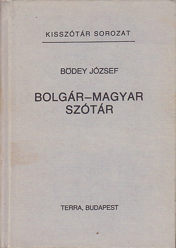 Bödey József: Bolgár-magyar szótár (Kisszótár sorozat)