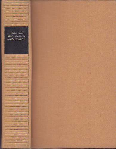 : Magyar drámaírók 16-18. század (Magyar Remekírók)