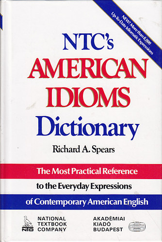 Richard A. Spears: NTC's American Idioms Dictionary
