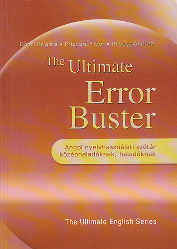 Prievara; Dóczi; Révész: The ultimate error buster (Angol nyelvhasználati szótár)