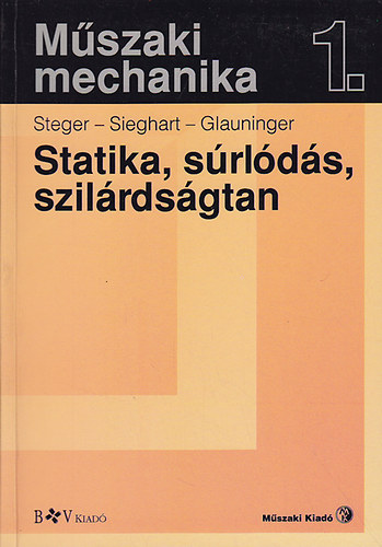 Steger-Sieghart-Glauninger: Műszaki mechanika 1.