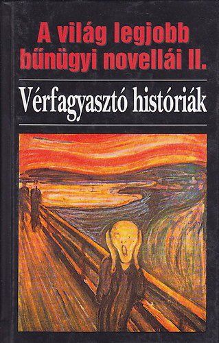 Sensus Kiadó: A világ legjobb bűnügyi novellái II.: Vérfagyasztó históriák