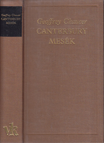 Geoffrey Chaucer: Canterbury mesék (A világirodalom klasszikusai)