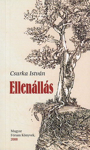 Csurka István: Ellenállás