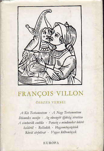 Francois Villon: Francois Villon összes versei