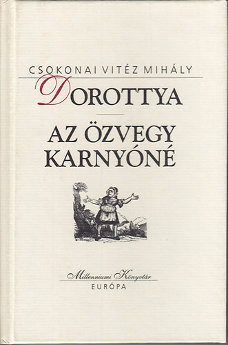 Csokonai Vitéz Mihály: Dorottya - Az özvegy Karnyóné