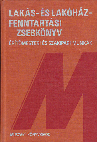 Hikisch Lóránt: Lakás- és lakóház-fenntartási zsebkönyv