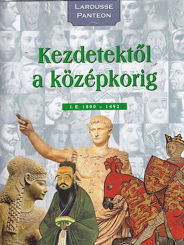 Carl Aderhold (szerk.); Janine Faure (szerk.); Laure Talamon (szerk.); Christiane Oschner (szerk.): Kezdetektől a középkorig: I.e. 1800- 1492