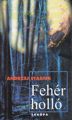 Andrzej Stasiuk: Fehér holló