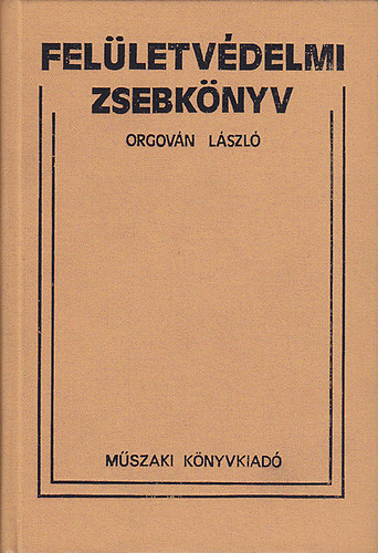 Orgován László: Felületvédelmi zsebkönyv