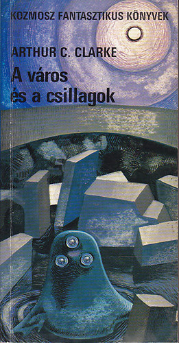 Arthur C. Clarke: A város és a csillagok