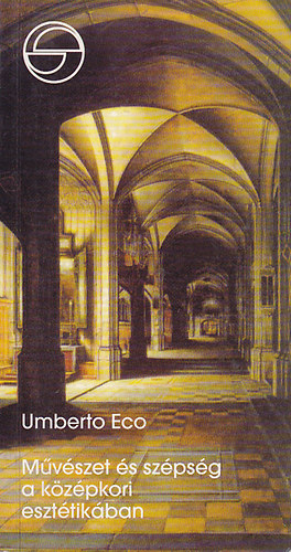 Umberto Eco: Művészet és szépség a középkori esztétikában (mérleg)
