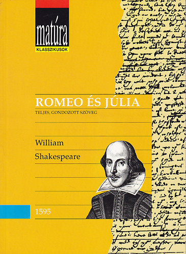 William Shakespeare: Rómeó és Júlia (Matúra klasszikusok)