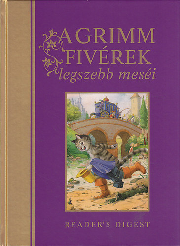 : A Grimm fivérek legszebb meséi