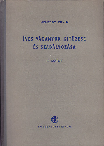 Nemesdy Ervin: Íves vágányok kitűzése és szabályozása II. kötet