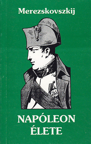 Dimitrij Mereskovszki: Napoleon élete