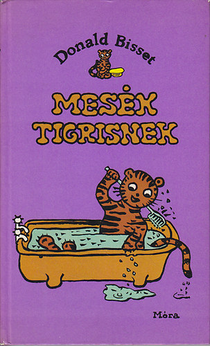 Donald Bisset: Mesék tigriseknek