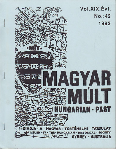 : Magyar múlt - Hungarian Past Vol. XIX. évf. No.: 42 1992