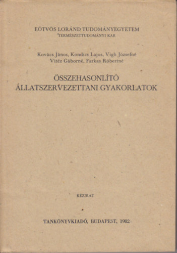 Kovács János; Kondics Lajos: Összehasonlító Állatszervezettani Gyakorlatok