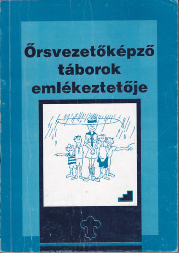 : Őrsvezetőképző táborok emlékeztetője