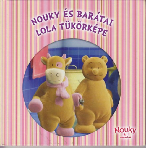 : Nouky és barátai: Lola tükörképe