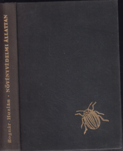 Dr. Bognár Sándor-Dr. Huzián: Növényvédelmi állattan