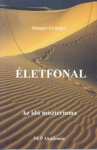 Stenger Györgyi: Életfonal - Az idő misztériuma