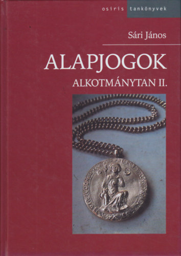 Sári János: Alapjogok - Alkotmánytan II.