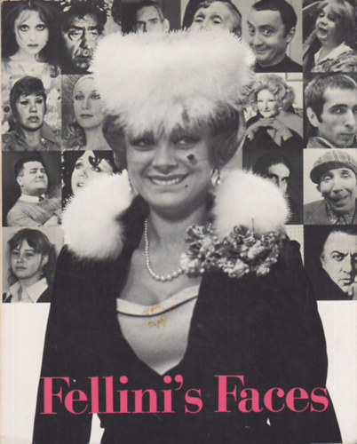 Federico Fellini: Fellini's Faces