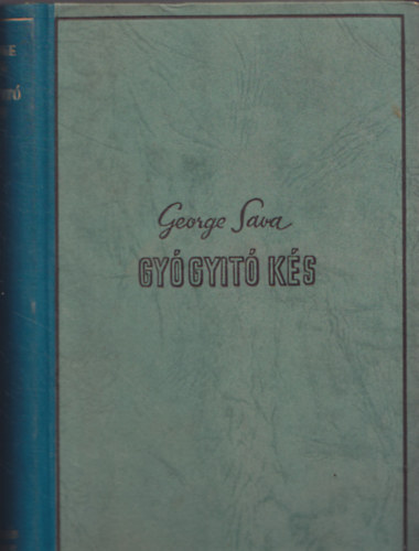 George Sava: Gyógyító kés