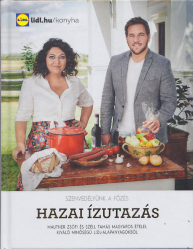 : Hazai ízutazás (Szenvedélyünk a főzés)