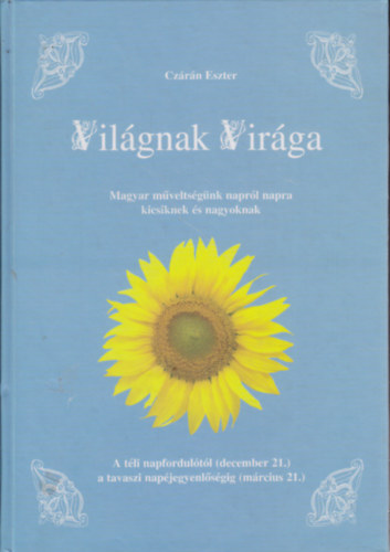 Czárán Eszter: Világnak Virága - Tél