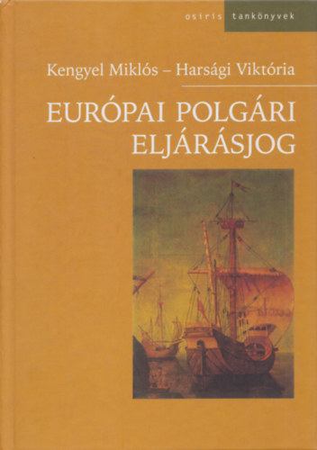 Kengyel Miklós; Harsági Viktória: Európai polgári eljárásjog