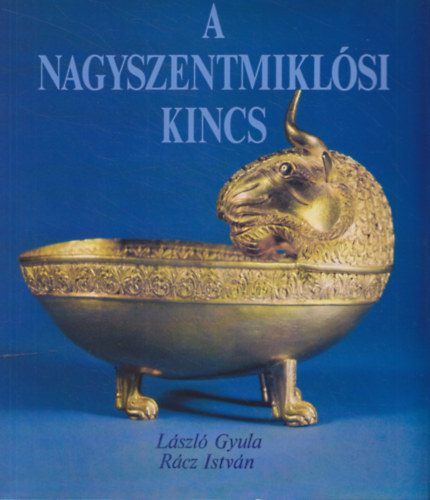 László Gyula-Rácz István: A nagyszentmiklósi kincs