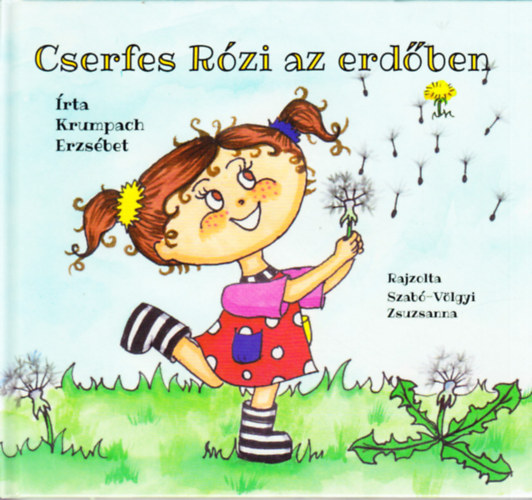 Krumpach Erzsébet: Cserfes Rózi az erdőben (rajzolta: Szabó-Völgyi Zsuzsanna)