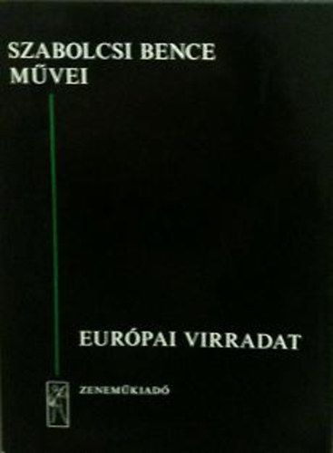 Szabolcsi Bence: Európai virradat - A klasszikus zene kialakulása Vivalditól Mozartig