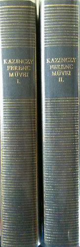 Kazinczy Ferenc: Kazinczy Ferenc művei I-II.