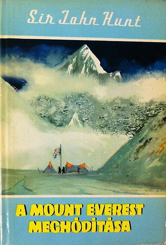 Sir John Hunt: A Mount Everest meghódítása
