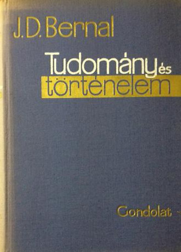 J. D. Bernal: Tudomány és történelem
