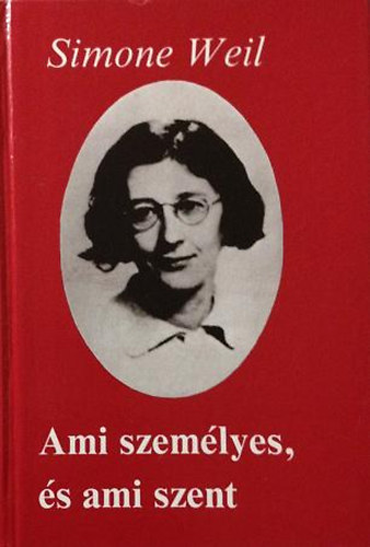 Simone Weil: Ami személyes, és ami szent