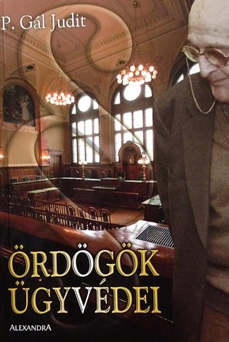 P. Gál Judit: Ördögök ügyvédei