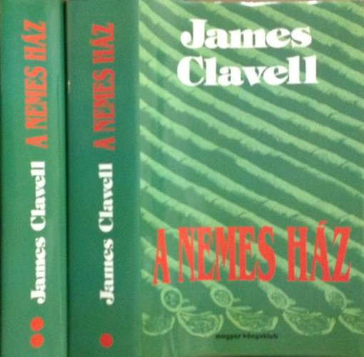 James Clavell: A Nemes Ház I-II.