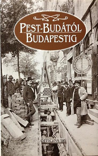 Erki Edit: Pest-Budától Budapestig