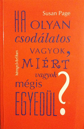 Susan Page: Ha olyan csodálatos vagyok, miért vagyok mégis egyedül?