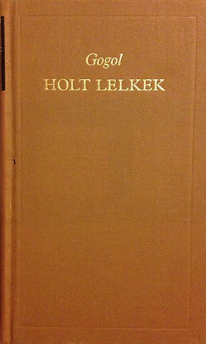 Nyikolaj Vasziljevics Gogol: Holt lelkek