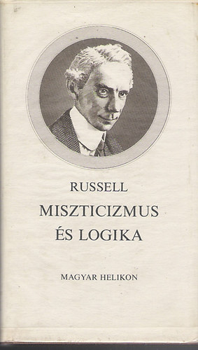 Bertrand Russell: Miszticizmus és logika  és egyéb tanulmányok