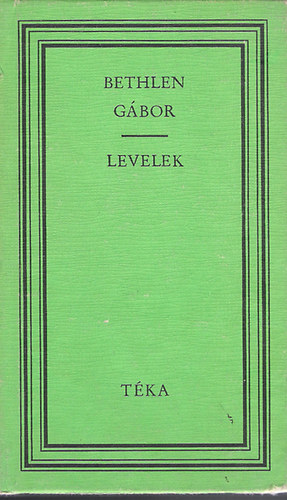 Bethlen Gábor: Levelek (Bethlen Gábor)
