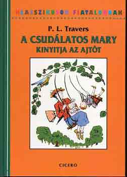 P. L. Travers: A csudálatos Mary kinyitja az ajtót