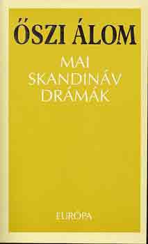 Per Olov Enquist: Őszi álom - Mai skandináv drámák